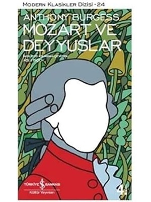 İş Bankası Kültür Yayınları Mozart ve Deyyuslar: Modern Klasikler Serisi-24 + Yüce Sultan + Avangard Sanat Teorisi: Avangard Tarihi ve Düşüncesi