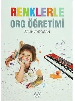 Renklerle Org Öğretimi + Tante Rosa: Bütün Eserleri (Bir)