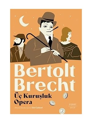 Everest Yayınları Üç Kuruşluk Opera + Sessizliği Vurun: Beş Oyun Bir Öykü + Venedik Taciri