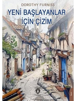 Dorlion Yayınları Yeni Başlayanlar Için Çizim + Zaman Dışı Yaşam: Bütün Yapıtları Senaryo