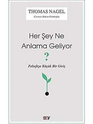 Say Yayınları Her Şey Ne Anlama Geliyor?: Felsefeye Küçük Bir Giriş + Tante Rosa: Bütün Eserleri (Bir)