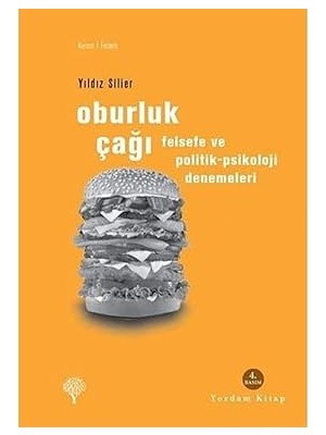 Yordam Kitap Oburluk Çağı: Felsefe ve Politik-Psikoloji Denemeleri + Tante Rosa: Bütün Eserleri (Bir)