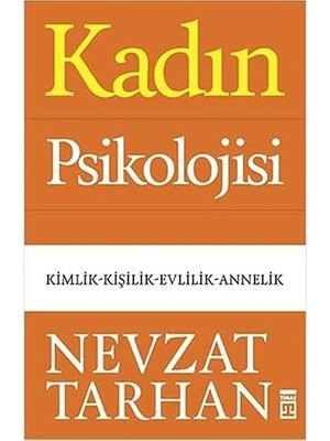 Timaş Yayınları Kadın Psikolojisi: Kimlik-Kişilik-Evlilik-Annelik + Kötülük Psikolojisi ve Toksik Ilişkiler: Şeytan Nerede ?