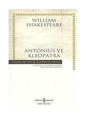 İş Bankası Kültür Yayınları Antonius ve Kleopatra - Hasan Ali Yücel Klasikleri + Ciddi Olmanın Önemi + Evvel Zaman + Peygamber Efendimiz