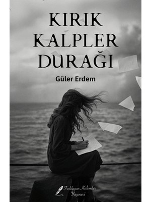 Fısıldayan Kalemler Yayınevi Kırık Kalpler Durağı