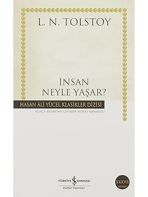 İş Bankası Kültür Yayınları Insan Neyle Yaşar? + Vücudunuz Hayır Diyorsa: Duygusal Stresin Bedelleri + Yalın Tutku + 32 Kitap