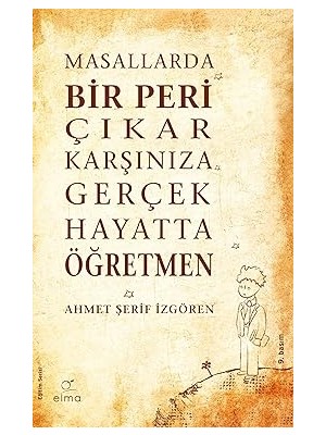 Elma Yayınevi Masallarda Bir Peri Çıkar Karşınıza Gerçek Hayatta Öğretmen + Benim Zürafam Uçabilir