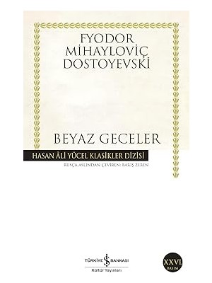 İş Bankası Kültür Yayınları Beyaz Geceler: Hasan Ali Yücel Klasikler Dizisi + Yalın Tutku + 1 Kitap