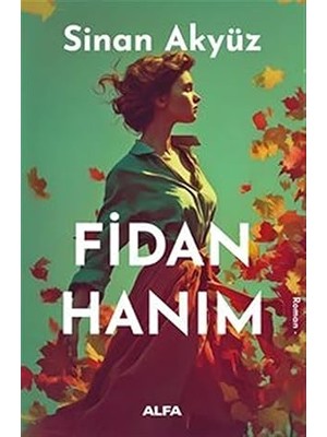Alfa Yayınları Fidan Hanım + Emanet Çocuk + Yalın Tutku + Beyaz Leke 2 - Özgürlük (Ciltli) + 6 Kitap
