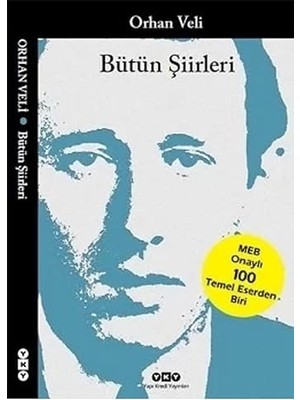 Yapı Kredi Yayınları Bütün Şiirleri - Orhan Veli + Othello + Yaşasın Ç Harfi Kardeşliği: 8-12 Yaş + Babalar ve Oğullar