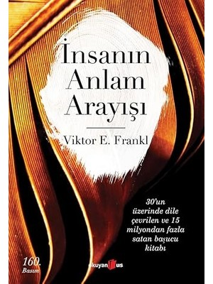 Insanın Anlam Arayışı: Man's Search For Meaning + Yalın Tutku + Robonlar - Bir Kaçış Operasyonu + 15 Kitap