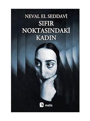 Metis Yayıncılık Sıfır Noktasındaki Kadın + Şeytanlar + Insan Vücudu Tiyatrosu + Tahıla Karşı - Ilk Devletlerin Derin Tarihi