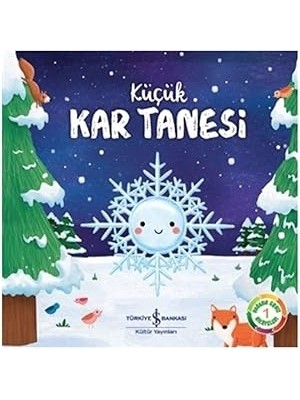 İş Bankası Kültür Yayınları Küçük Kar Tanesi + Masallarda Bir Peri Çıkar Karşınıza Gerçek Hayatta Öğretmen + Beni Asla Bırakma