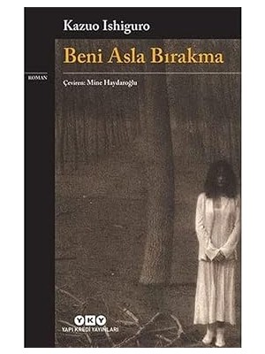 Yapı Kredi Yayınları Beni Asla Bırakma + Masal Masal Içinde + Babaya Mektup: Modern Klasikler Dizisi - 82 + Inatçı Porsuk