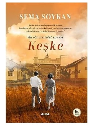 Alfa Yayınları Keşke: Bir Köy Enstitüsü Romanı + Romeo ve Juliet + Babalar ve Oğullar + Çelik Boğaz (Braılle)