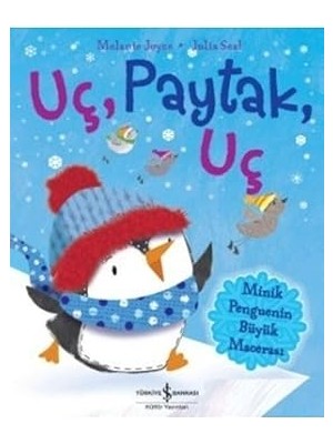 İş Bankası Kültür Yayınları Uç, Paytak, Uç: Minik Penguenin Büyük Macerası + Balonla Beş Hafta: Kısaltılmış Metin + 35 Kitap