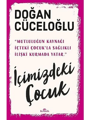 Kronik Kitap Içimizdeki Çocuk + Bağlanma: Aşkı Bulmanın ve Korumanın Bilimsel Yolları + Millete Emanet + 1 Kitap