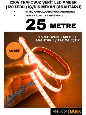 220V Trafosuz Şerit LED  Amber Renk (120 Ledli). Anahtarlı Arapuar Kablolu/ Tak Çalıştır/ 25 Metre