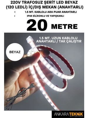 220V Trafosuz Şerit LED Beyaz Renk (120 Ledli). Anahtarlı Arapuar Kablolu/ Tak Çalıştır/ 20 Metre