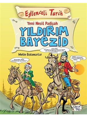 Novytech Eğlenceli Tarih - Yeni Nesil Padişah Yıldırım Bayezid