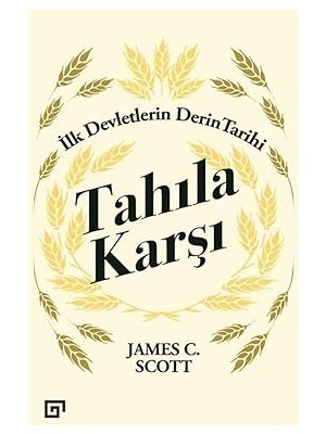 Koç Üniversitesi Yayınları Tahıla Karşı - Ilk Devletlerin Derin Tarihi + Beyaz Zambaklar Ülkesinde + Bir Noel Şarkısı + 9 Kitap Set