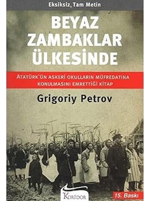 Koridor Yayıncılık Beyaz Zambaklar Ülkesinde: Atatürk'ün Okulların Müfredatına Konulmasını Istediği Kitap + 8 Kitap Set