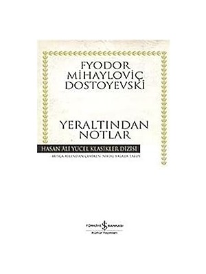 İş Bankası Kültür Yayınları Yeraltından Notlar: Fyodor Mihayloviç Dostoyevski + Beyaz Zambaklar Ülkesinde + 7 Kitap Set