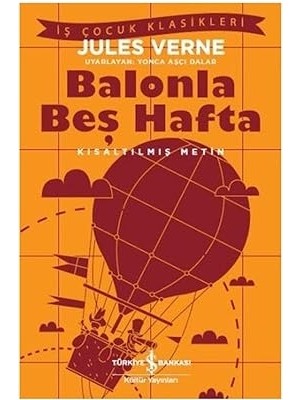 İş Bankası Kültür Yayınları Balonla Beş Hafta: Kısaltılmış Metin + Üç Cisim Problemi + Hayvan Çiftliği + 25 Kitap Set