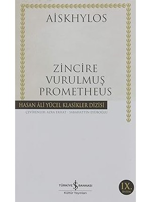 İş Bankası Kültür Yayınları Zincire Vurulmuş Prometheus: Hasan Ali Yücel Klasikler Dizisi + Üç Ölüm: Hasan Ali Yücel Klasikler Dizisi + 4 Kitap Set