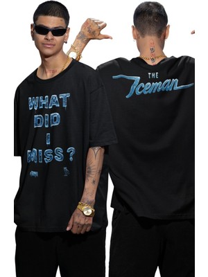 Fuddy Moda Unisex What Did I Miss Ense Baskılı Tişört, Oversize The Iceman Drake Temalı T-Shirt