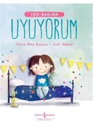 İş Bankası Kültür Yayınları Tek Başıma Uyuyorum + Mutlu Hayalperest + Elif'in Ilk Kostüm Partisi: Ilk Okuma Kitabım Set