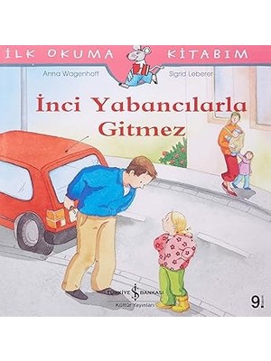 İş Bankası Kültür Yayınları Inci Yabancılarla Gitmez: Ilk Okuma Kitabım + Benim Ilk Sözlüğüm (Ciltli) + Işte Ben! + 4 Kitap Set