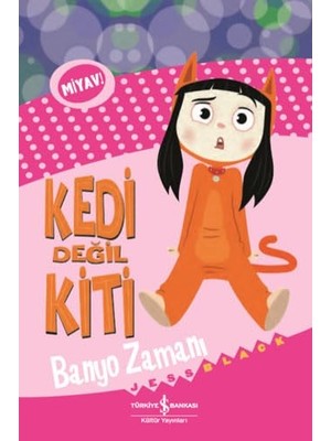 İş Bankası Kültür Yayınları Kedi Değil Kiti - Banyo Zamanı + Küçük Ayı ile Ahlat Ağacı (Karton Kapak) + 37 Kitap Set