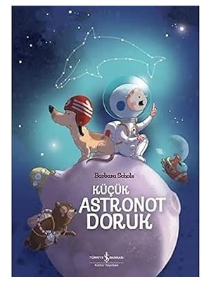 İş Bankası Kültür Yayınları Küçük Astronot Doruk + Üç Kedi Bir Canavar + Çağların Bahçesi Ilk Okuma Kitabım + Kış - Mükemmel Bir Barınak Set