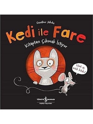 İş Bankası Kültür Yayınları Kedi Ile Fare - Kitaptan Çıkmak Istiyor + Hayalperest Çocuk + Ben Karanlıktan Hiç Korkmam + Aksi Kuş + 3 Kitap Set
