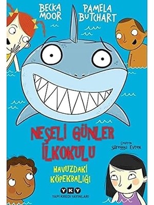 Yapı Kredi Yayınları Neşeli Günler Ilkokulu - Havuzdaki Köpekbalığı + Isadora Moon Okul Gezisinde + Mutlu Hayalperest + 2 Kitap Set