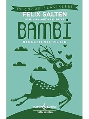 İş Bankası Kültür Yayınları Bambi – Kısaltılmış Metin + Zıpır Özgürlük Peşinde + Isadora Moon - Diş Perisiyle Tanışıyor + 3 Kitap Set