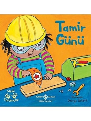 İş Bankası Kültür Yayınları Tamir Günü - Minik Yardımcılar 2. Baskı + Küçük Ayı ile Ahlat Ağacı (Karton Kapak) Set