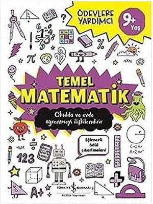 İş Bankası Kültür Yayınları Temel Matematik (9+ Yaş): Ödevlere Yardımcı + Okul Öncesi Dikkat Alıştırmaları + 3 Kitap Set