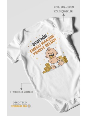 Dedemin Emekli Maaşını Yemeye Geldim Baskılı Bebek Zıbını – Çıtçıtlı Body | %100 Pamuk Kısa Kol