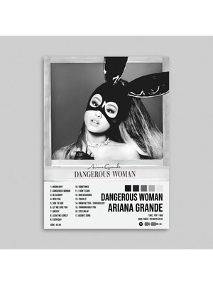 Orendart Ariana Grande - Dangerous Woman Albüm Spotify Çerçeveli - Çerçevesiz Poster Tablo