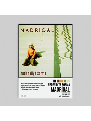 Orendart Madrigal - Neden Diye Sorma Spotify Çerçeveli - Çerçevesiz Poster Tablo