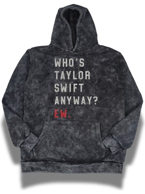 Fuddy Moda Unisex Who's Taylor Swift Anyway Ew? Baskılı Kapüşonlu Yıkamalı Sweatshirt, Oversize Taylor Hoodie