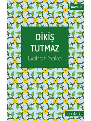 Ayrıkotu Yayınları Dikiş Tutmaz