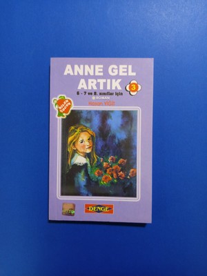 Anne Gel Artık - Hasan Yiğit - Denge Yayınları