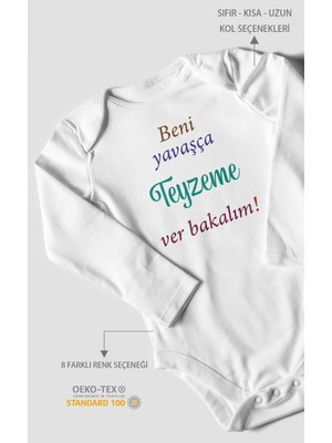 Beni Yavaşça Teyzeme Ver Bakalım Baskılı Bebek Zıbını – Çıtçıtlı Body | %100 Pamuk Uzun Kol
