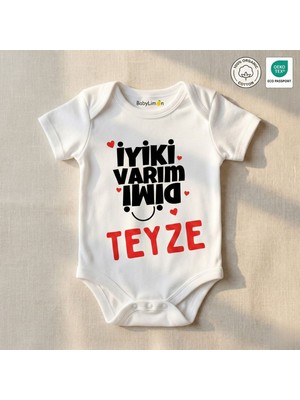 Iyi Ki Varım Dimi Teyze Baskılı %100 Organik Pamuk Bebek Body - Oeko-Tex Sertifikalı