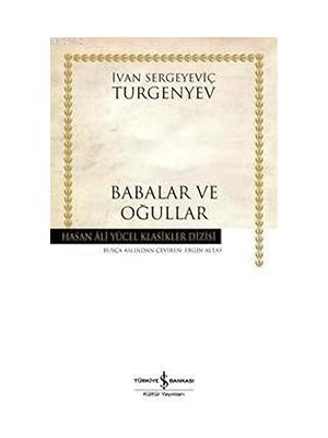 İş Bankası Kültür Yayınları Babalar ve Oğullar + Bölünmüş Benlik: Akıl Sağlığı ve Delilik Üzerine Varoluşçu Bir Çalışma Set