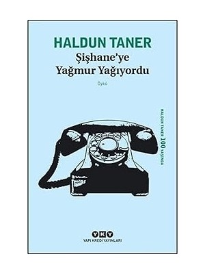 Yapı Kredi Yayınları Şişhane’ye Yağmur Yağıyordu + Suvarnabhasa Sütra: Altın Işık Sutrası + Ilk Öğretmenim + 28 Kitap Set