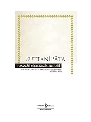 İş Bankası Kültür Yayınları Suttanipata: Hasan Ali Yücel Klasikler Dizisi + Babalar ve Oğullar + 3 Kitap Set